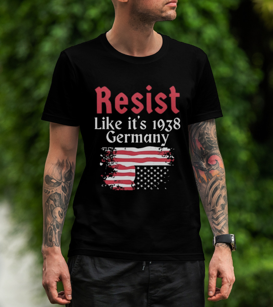 Resist Like It’s 1938 Germany American Flag Distress Style T-Shirt