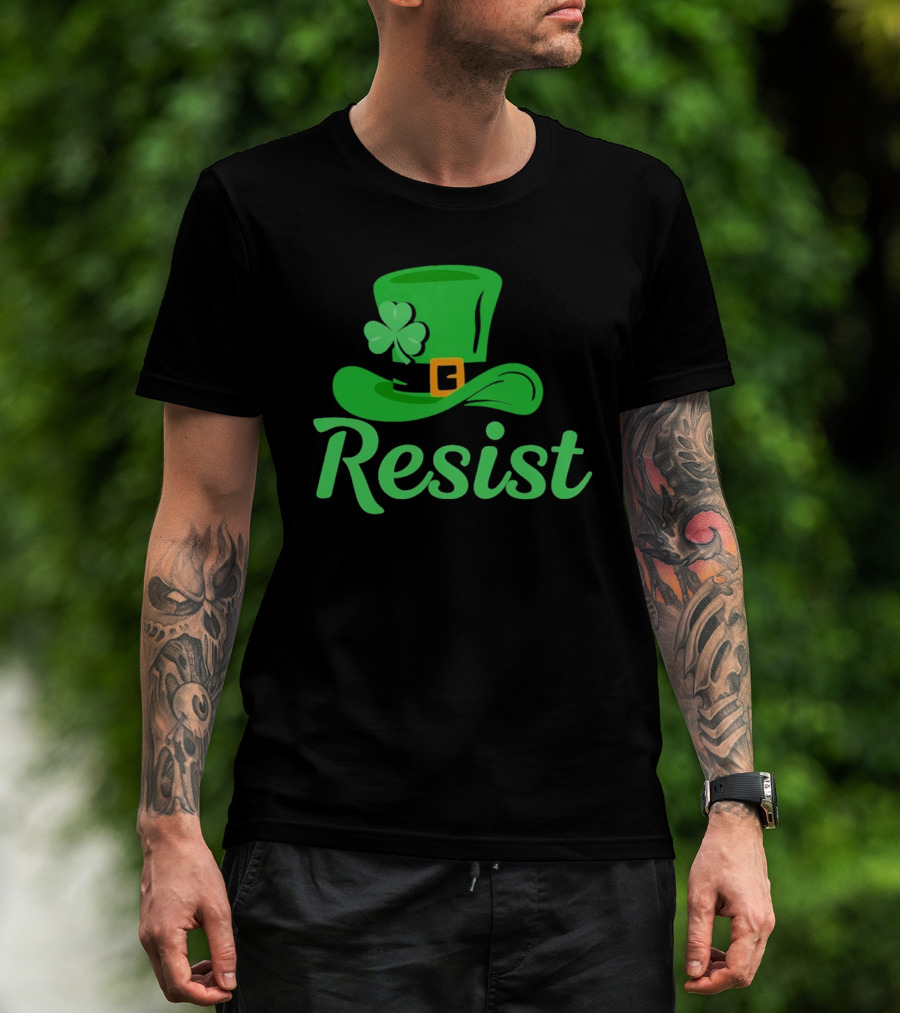Resist Green Hat Clover Buckle St Patrick’s Day T-Shirt