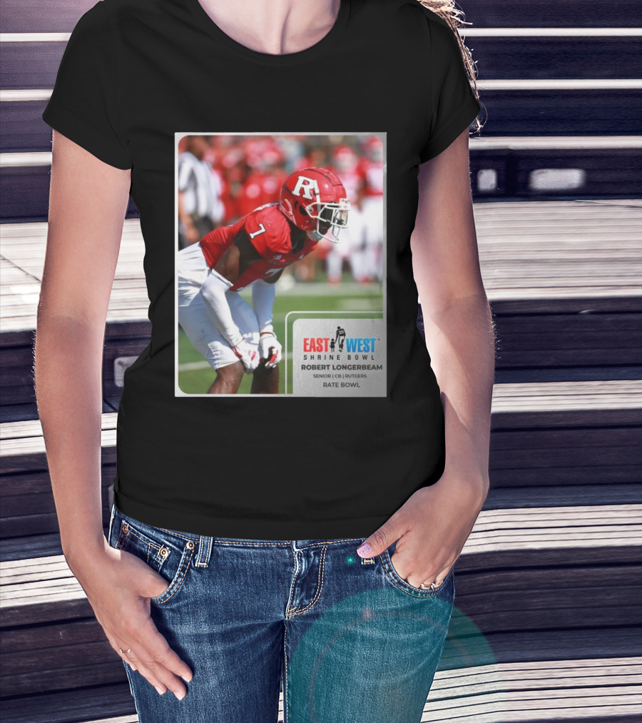East West Shrine Bowl Robert Longerbeam Senior CB Rutgers Rate Bowl T-Shirt