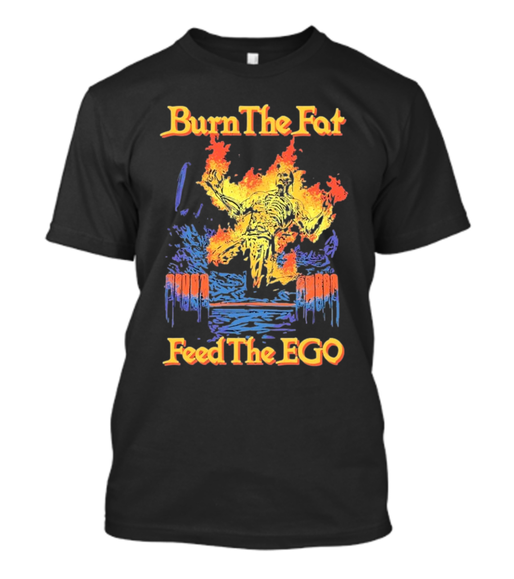Burn The Fat Feed The Ego Flaming Figure Vintage Style T-Shirt
