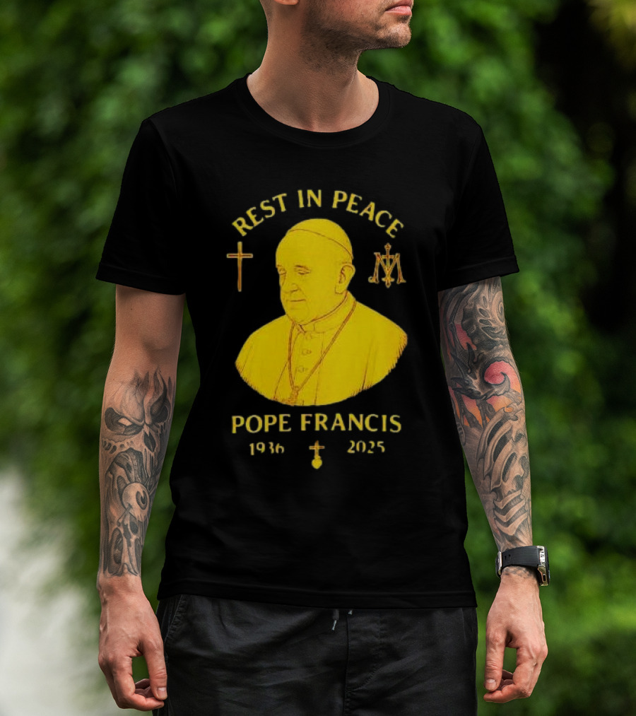 Rest In Peace Pope Francis 1936 2025 Cross Symbol Religious Tribute T-Shirt