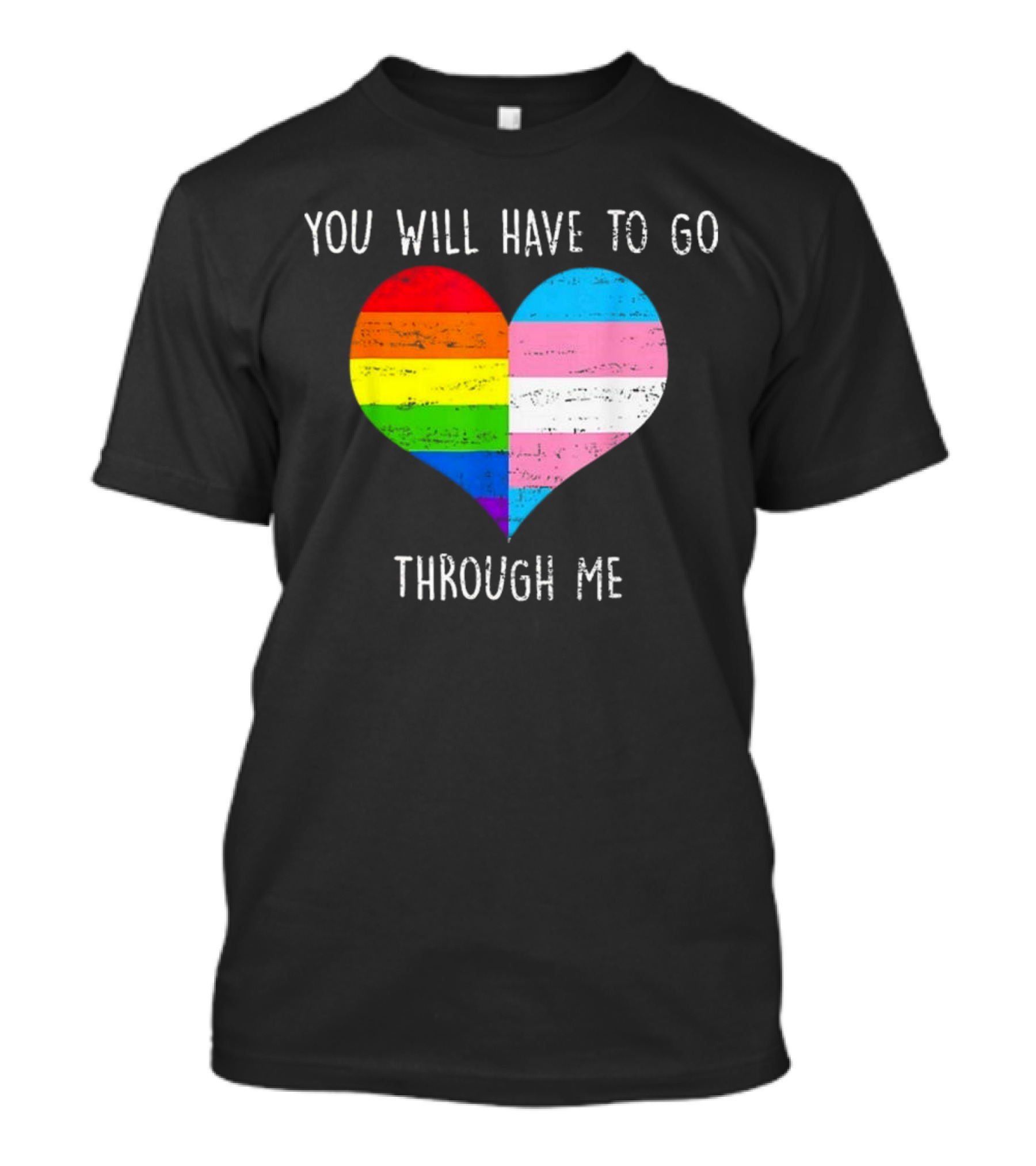 You Will Have To Go Through Me Heart Rainbow Trans LGBTQ Retro T-Shirt