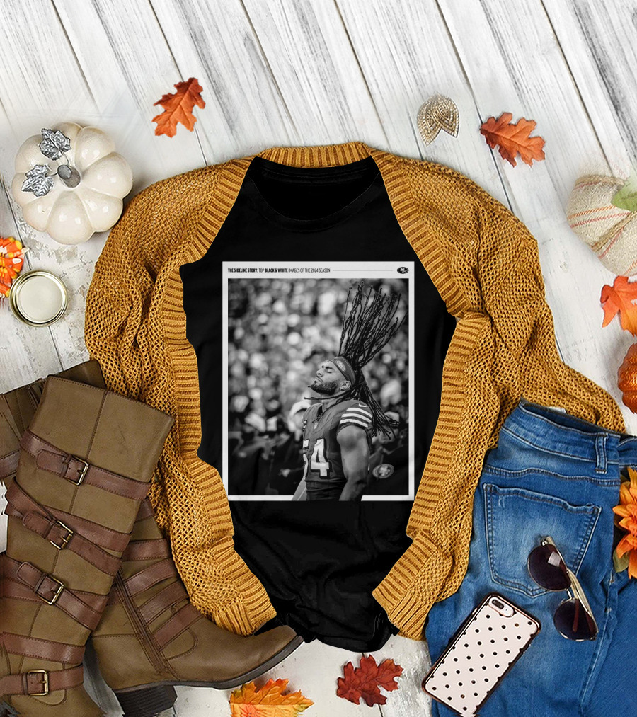San Francisco 49ers Fred Warner The Sideline Story Top Black And White Images Of The 2024 Season T-Shirt