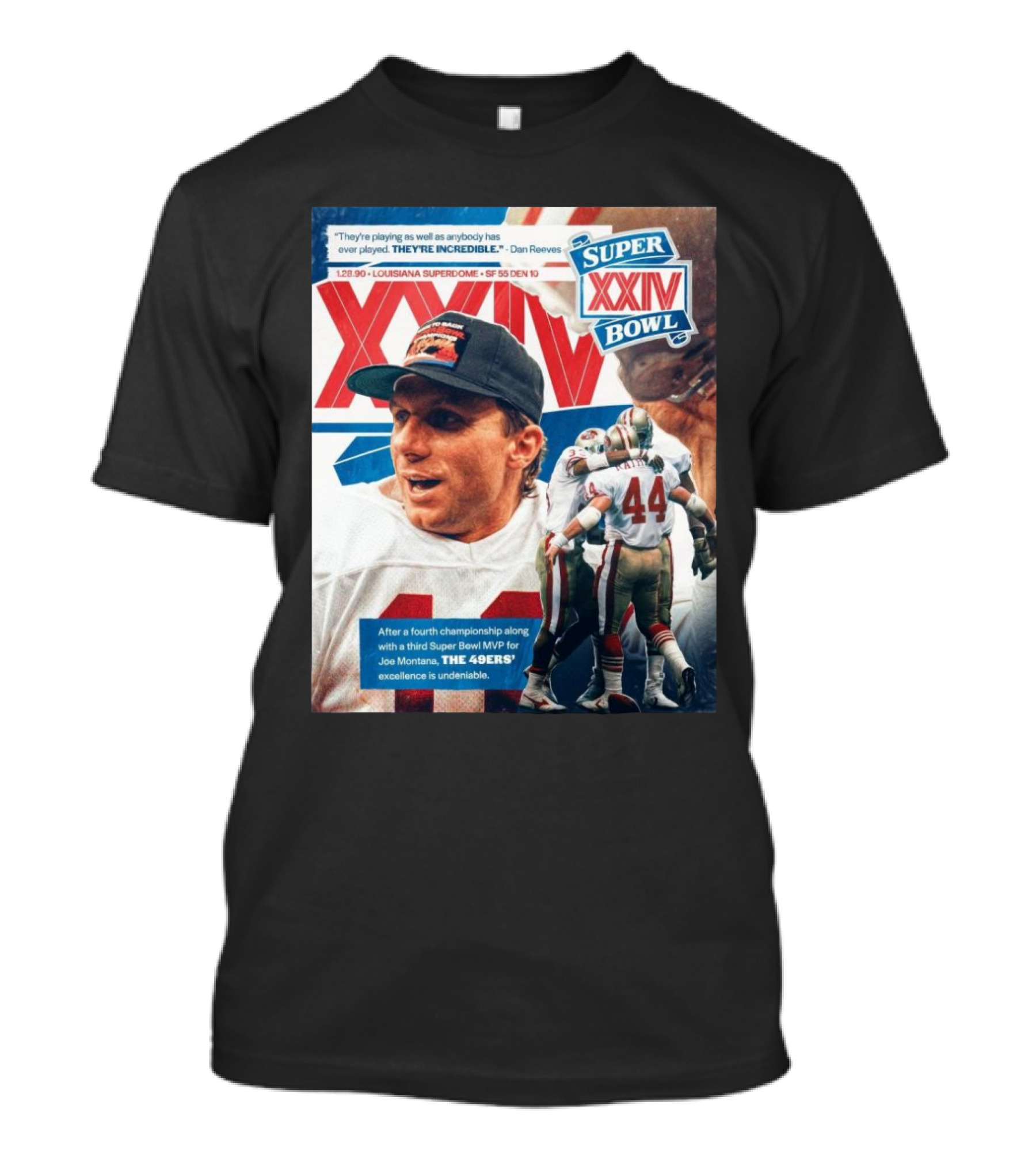 San Francisco 49ers Super Bowl XXIV Excellence Joe Montana 1 28 90 They’re Incredible Victory T-Shirt