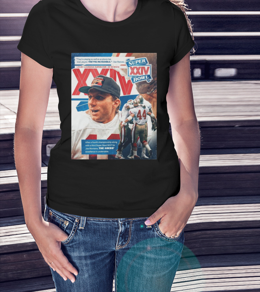 San Francisco 49ers Super Bowl XXIV Excellence Joe Montana 1 28 90 They’re Incredible Victory T-Shirt