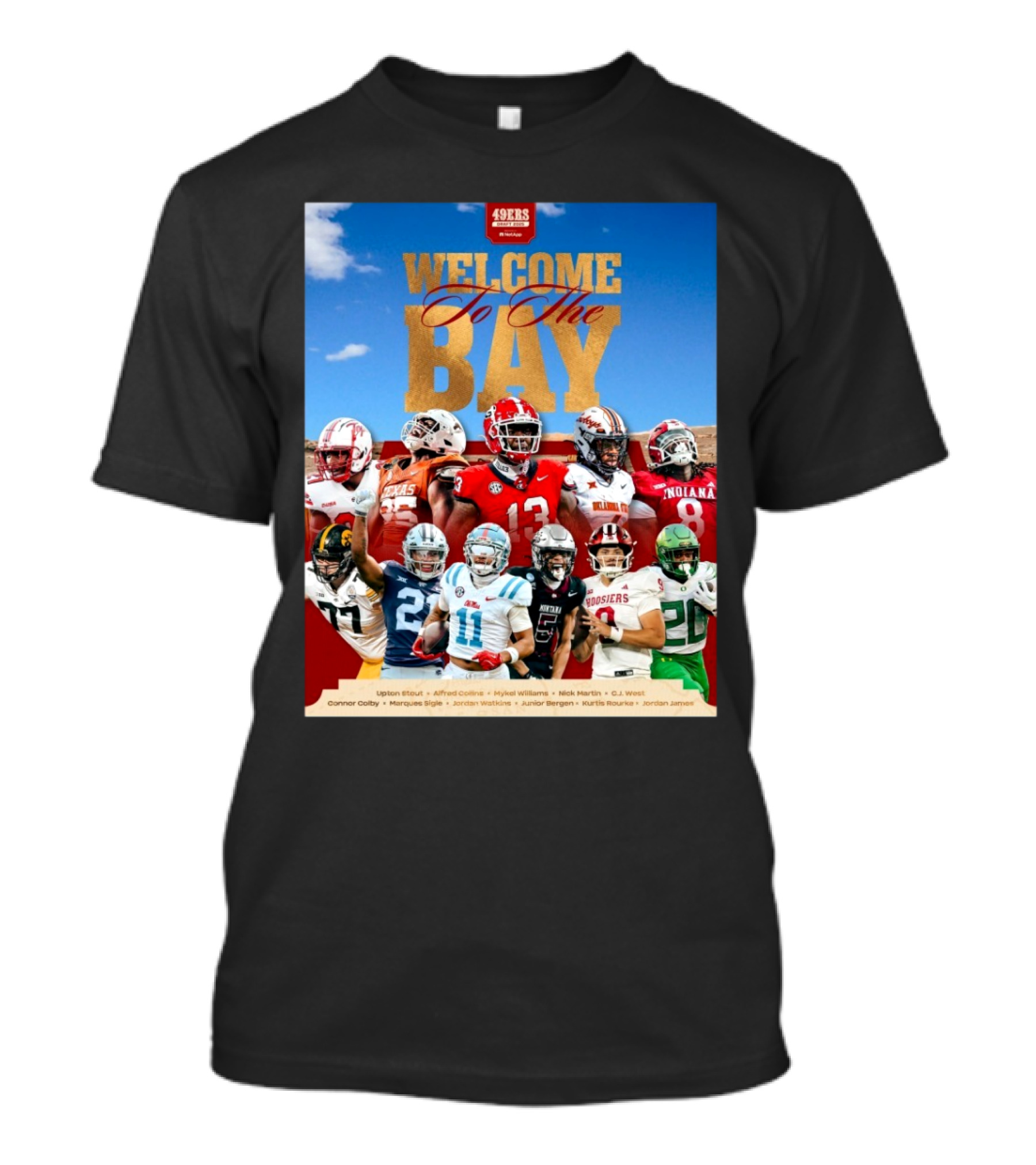 Welcome To The Bay San Francisco 49ers Upton Stout Alfred Collins Mykel Williams NFL Draft 2025 T-Shirt