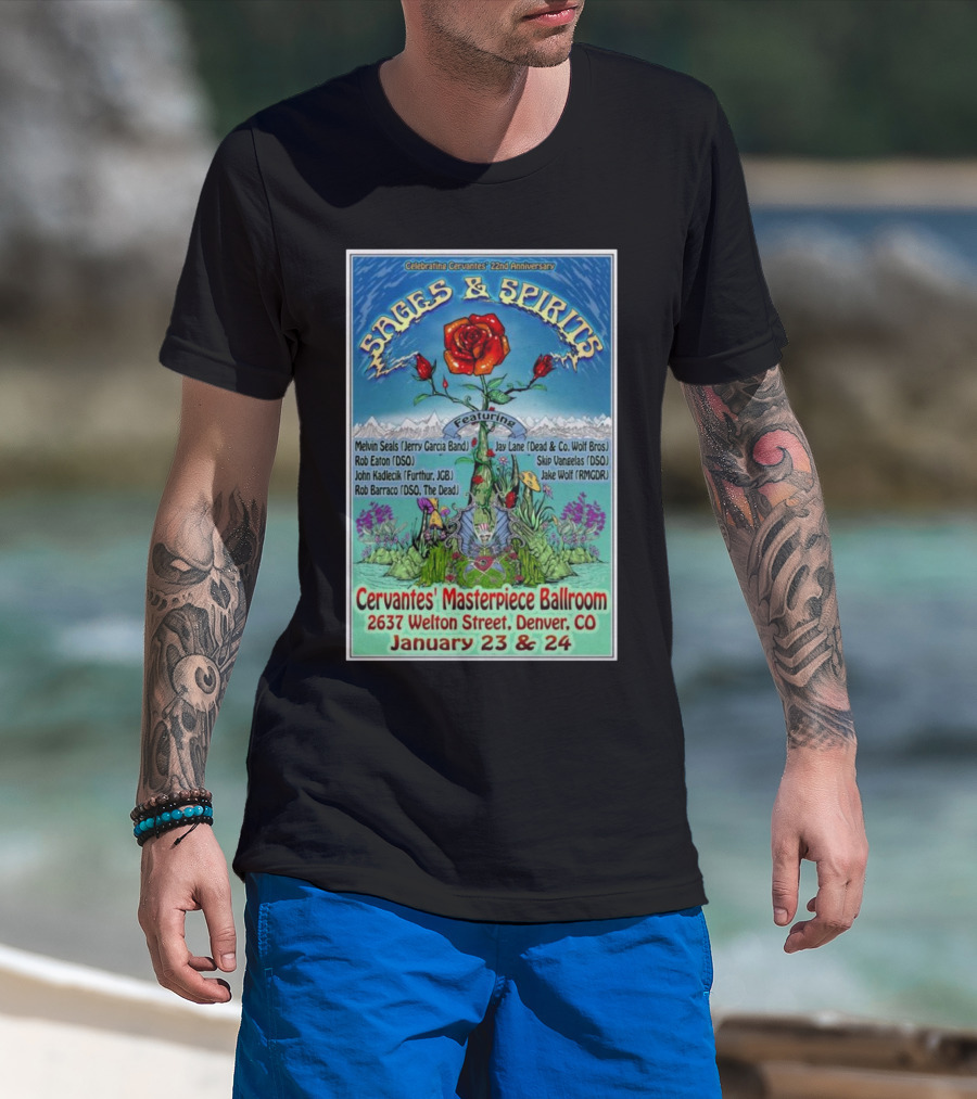 Celebrating Cervantes 22nd Anniversary Sages And Spirits Featuring Melvin Seals Jay Lane January 23-24 2025 Denver CO T-Shirt