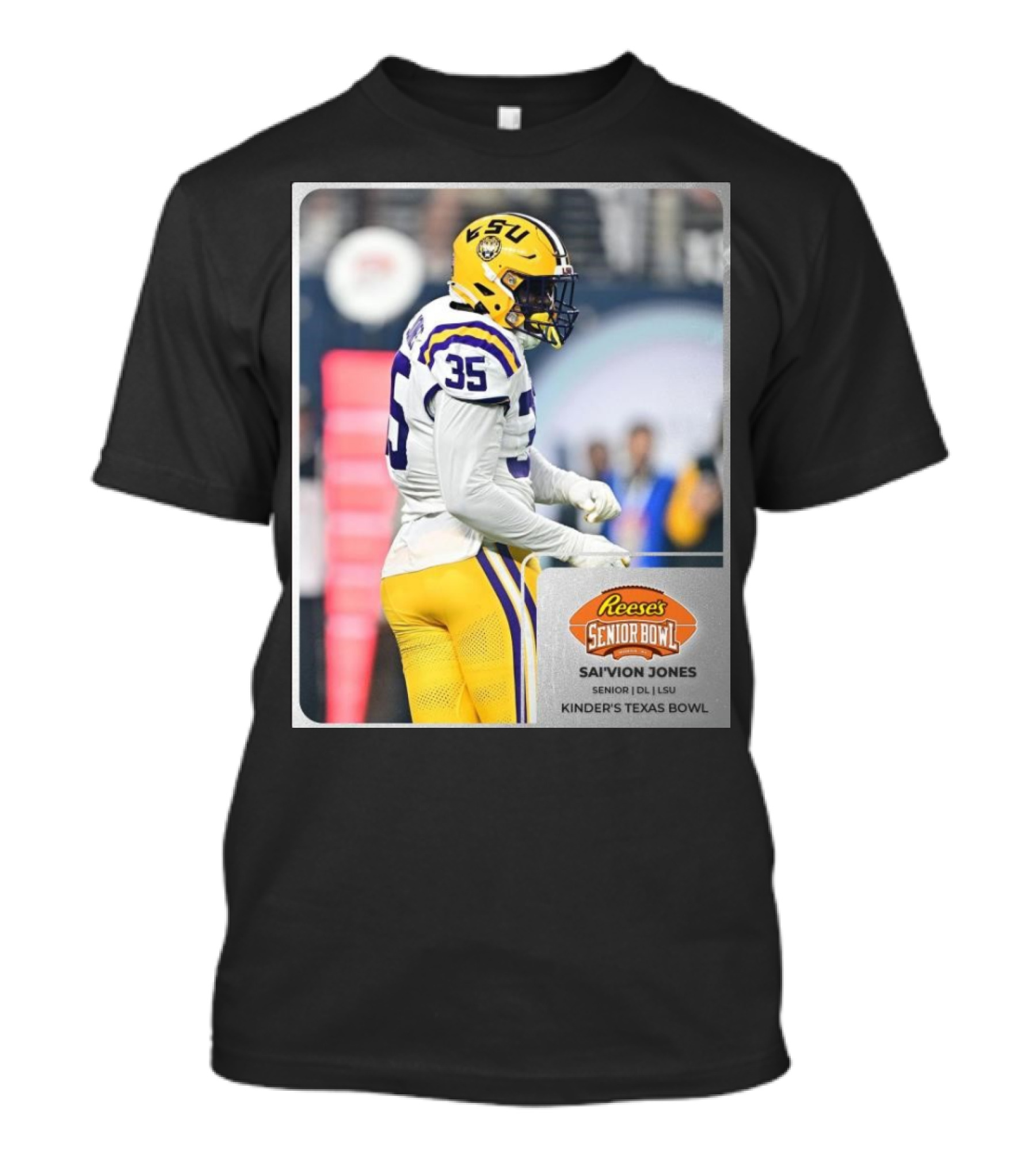 LSU Football Sai’vion Jones Senior DL Reese’s Senior Bowl Kinder’s Texas Bowl T-Shirt