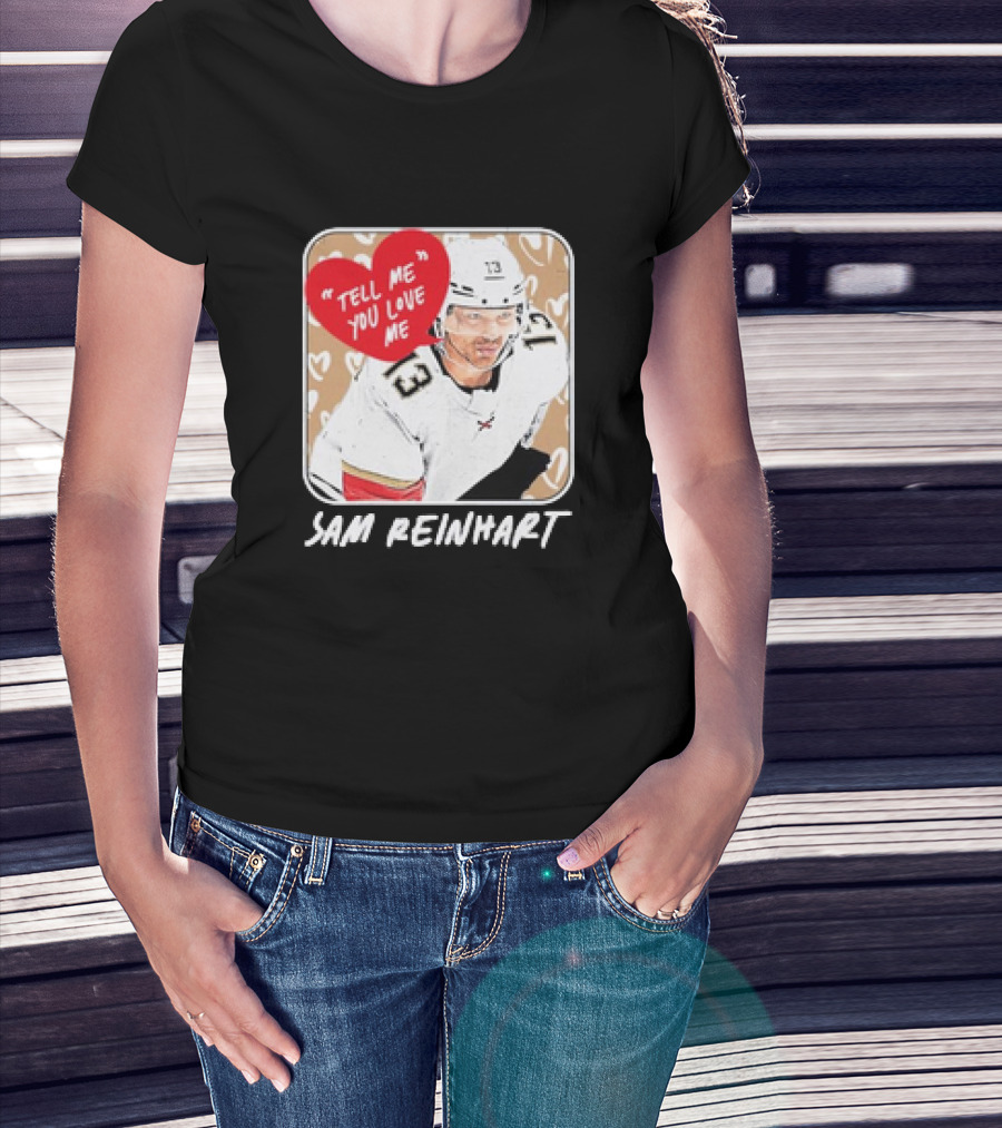 Sam Reinhart Florida Hockey Tell Me You Love Me Heart Pattern T-Shirt