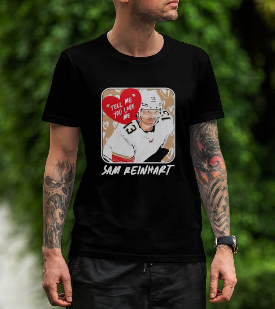 Sam Reinhart Florida Hockey Tell Me You Love Me Heart Pattern T-Shirt