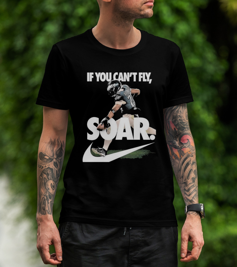 If You Can’t Fly Soar Nike Football Player Graphic T-Shirt