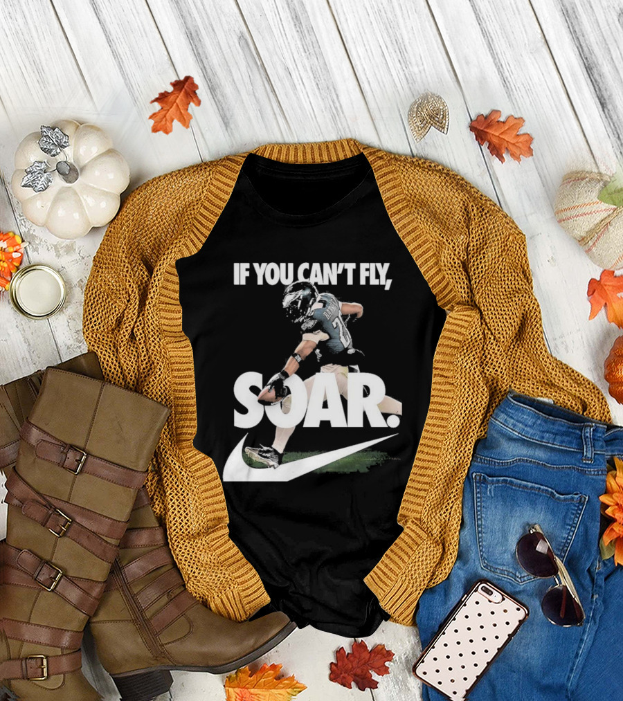 If You Can’t Fly Soar Nike Football Player Graphic T-Shirt