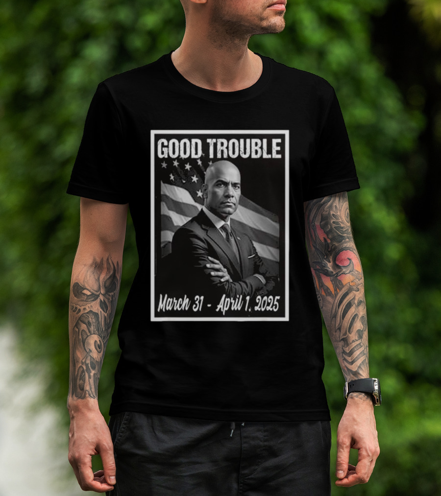 Good Trouble March 31-April 1 2025 Senator Cory Booker T-Shirt