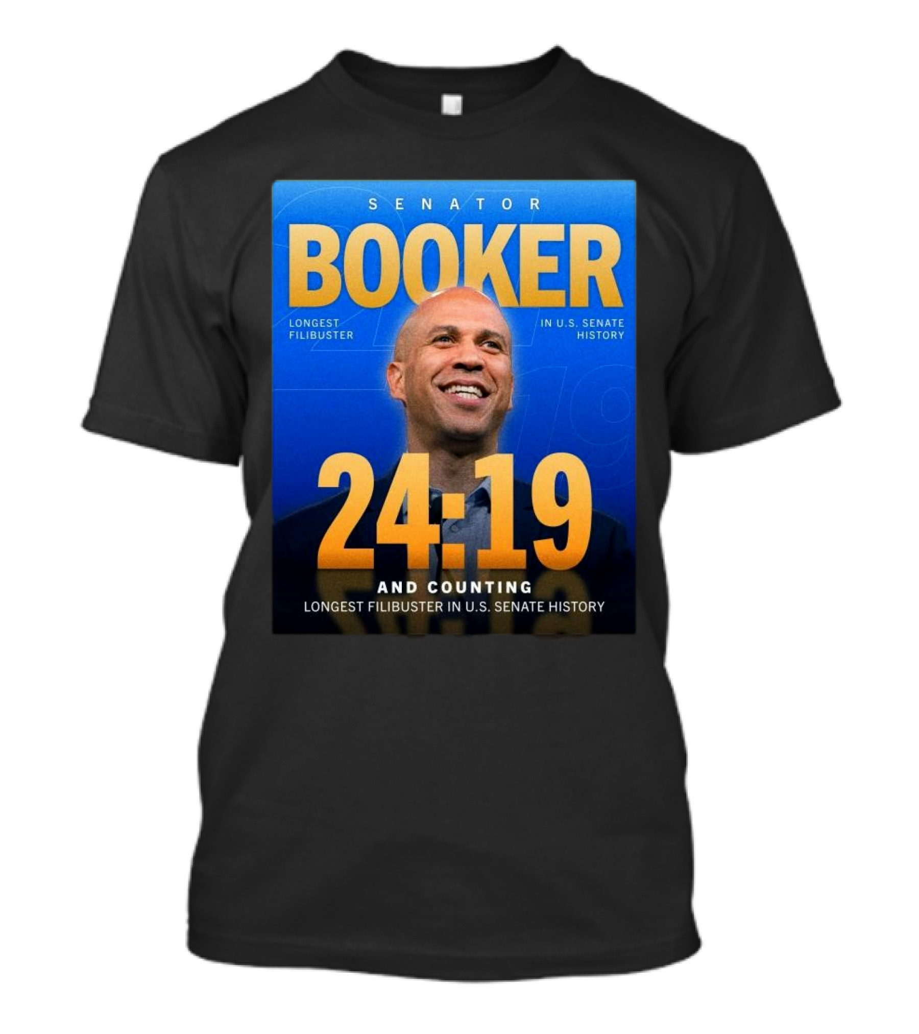Senator Booker Longest Filibuster In US Senate History 24:19 And Counting T-Shirt