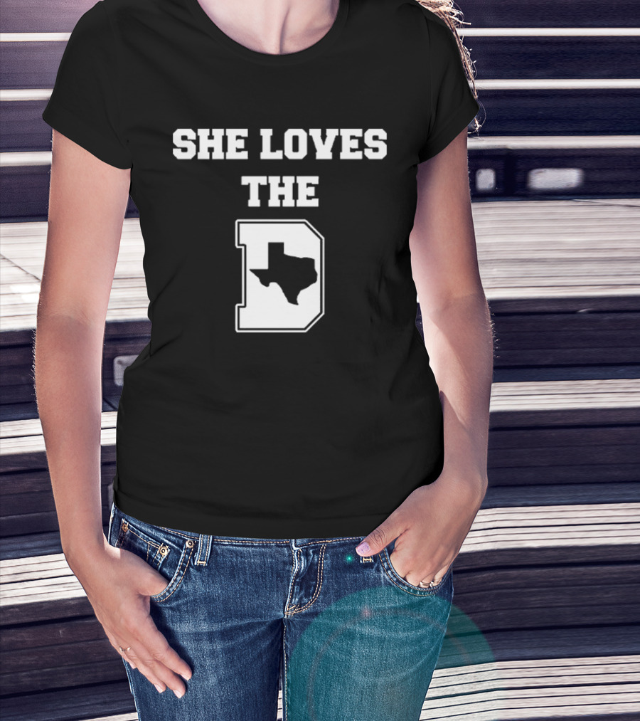 She Loves The D Texas Map Dallas Pride T-Shirt