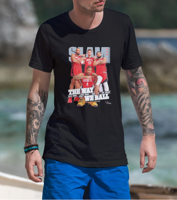 SLAM Houston Rockets Dillon Brooks Alperen Sengun Jalen Green Fred VanVleet The Way We Ball T-Shirt