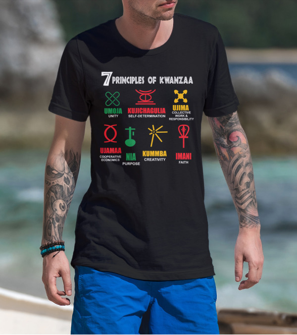 Umoja Kujichagulia Ujima Ujamaa Nia Kuumba Imani 7 Principles Of Kwanzaa T-Shirt