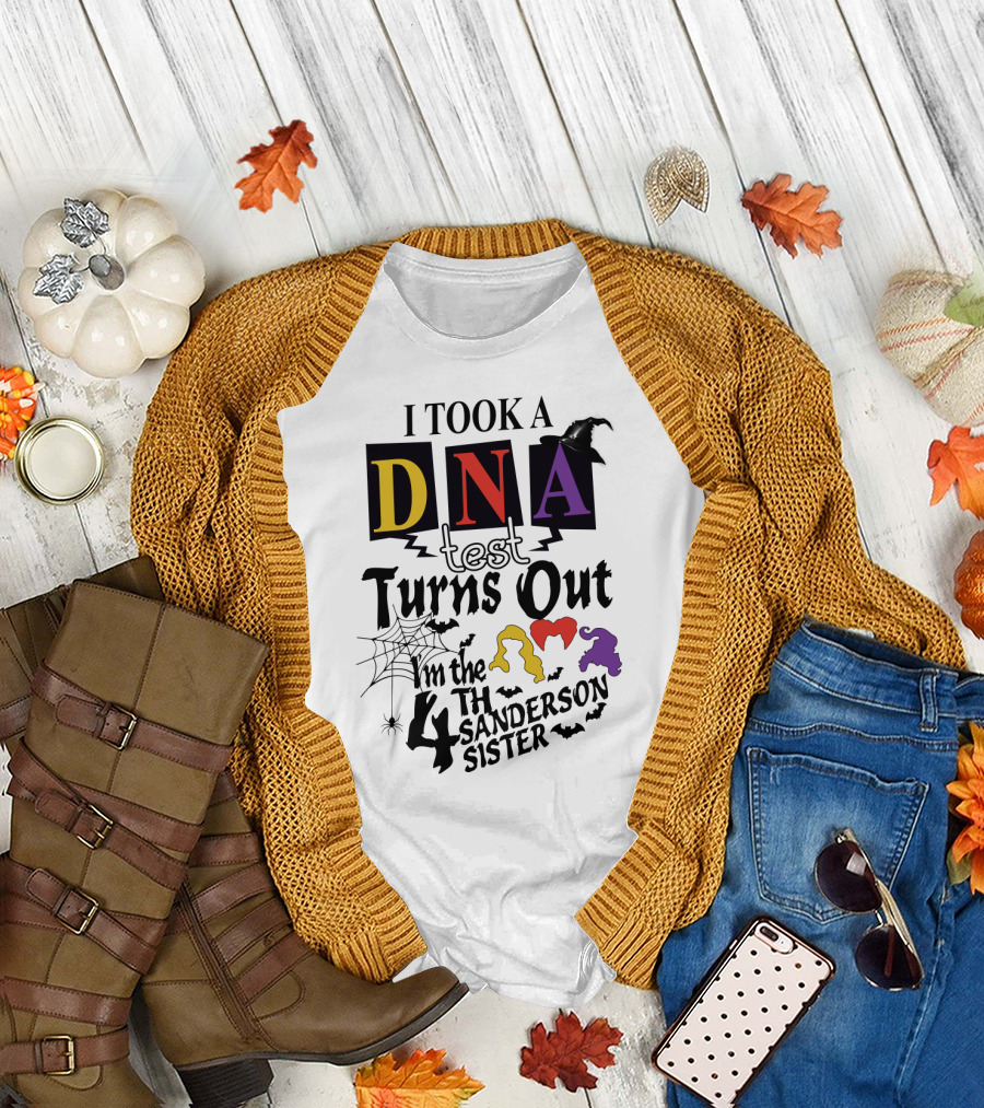 I Took A DNA Test Turns Out I'm The 4th Sanderson Sister Witch Hat Spiders Bats T-Shirt