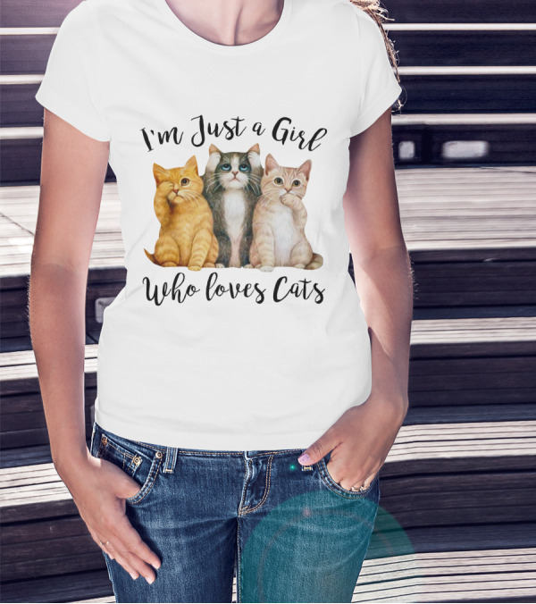 I'm Just A Girl Who Loves Cats With Cute Cat Trio T-Shirt