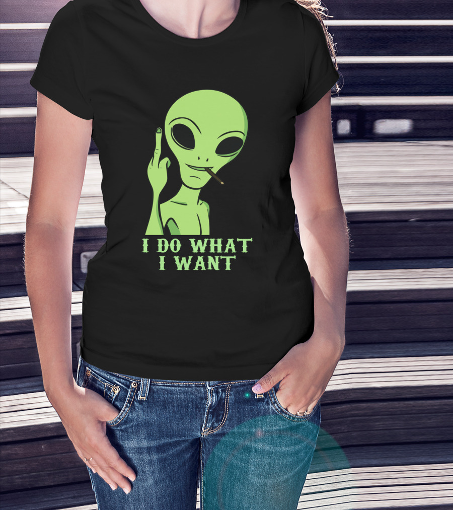 I Do What I Want Alien Smoking Gesture T-Shirt