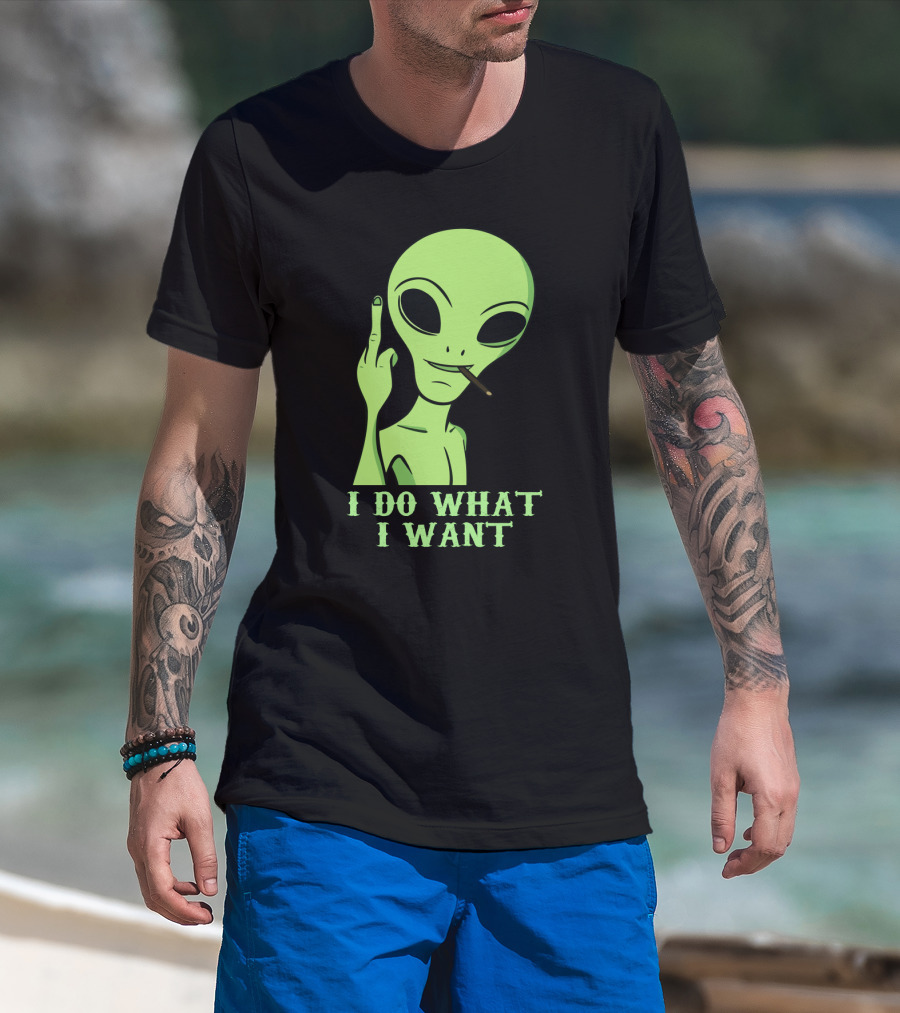 I Do What I Want Alien Smoking Gesture T-Shirt