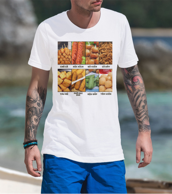 Chả Cá Xúc Xích Bò Viên Cá Dây Tàu Hủ Phô Mai Que Đậu Bắp Tôm Viên T-Shirt