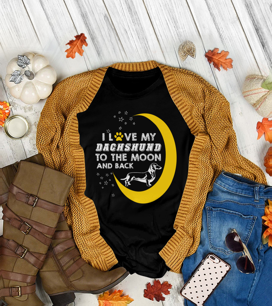 I Love My Dachshund to the Moon and Back T-Shirt