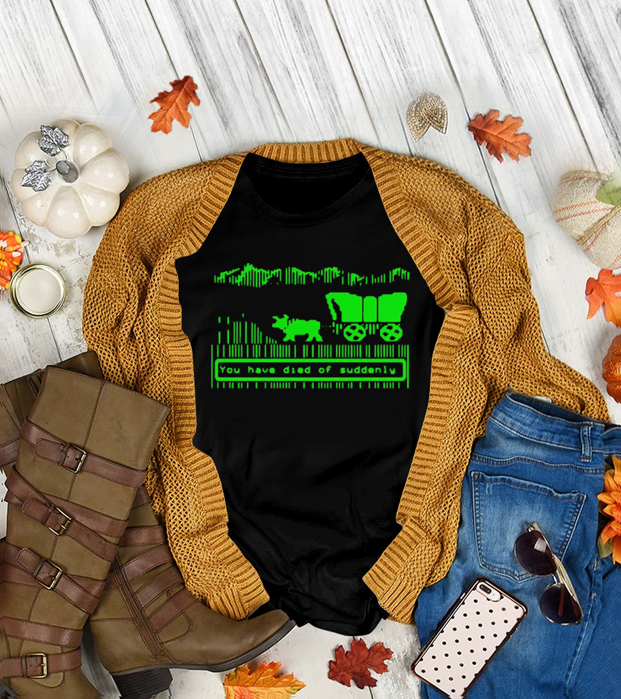 You Have Died of Suddenly Retro Video Game Wagon T-Shirt