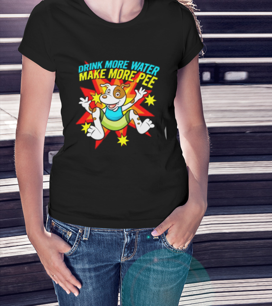 Drink More Water Make More Pee Cartoon Dog With Stars And Burst T-Shirt