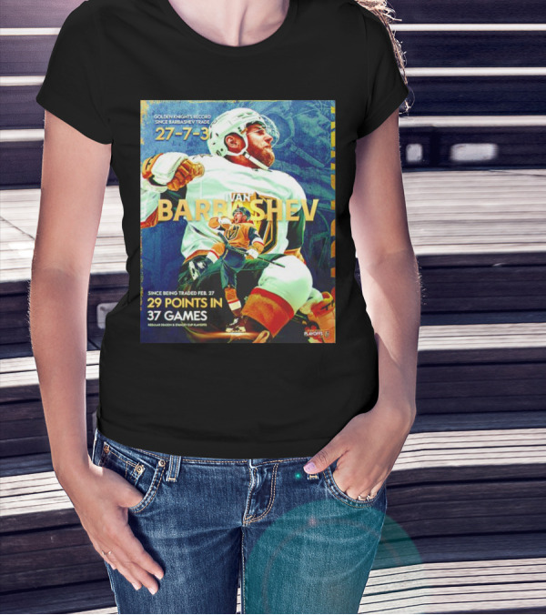 Golden Knights Record Ivan Barbashev 27-7-3 Since Trade 29 Points In 37 Games Regular Season And Playoffs T-Shirt