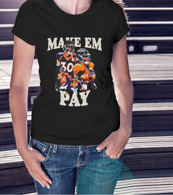 Make Em Pay Caden Sterns Denver Football Number 30 T-Shirt
