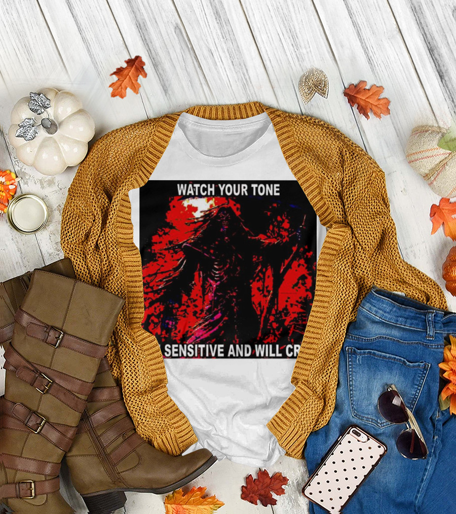 Watch Your Tone I'm Sensitive and Will Cry Red Gothic Grim Reaper T-Shirt