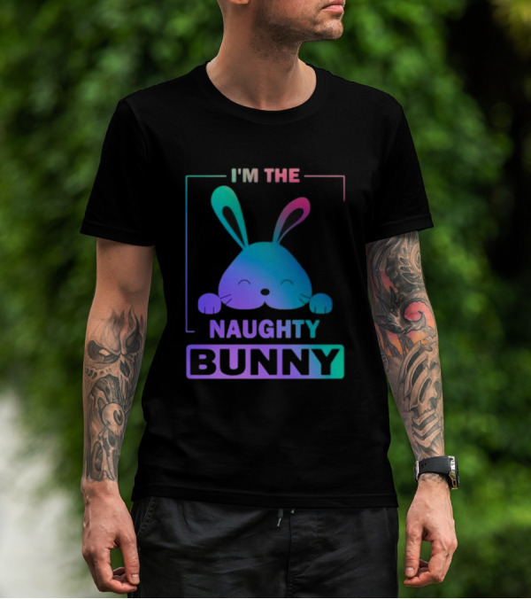 I'm The Naughty Bunny Rainbow Gradient Happy Ears T-Shirt