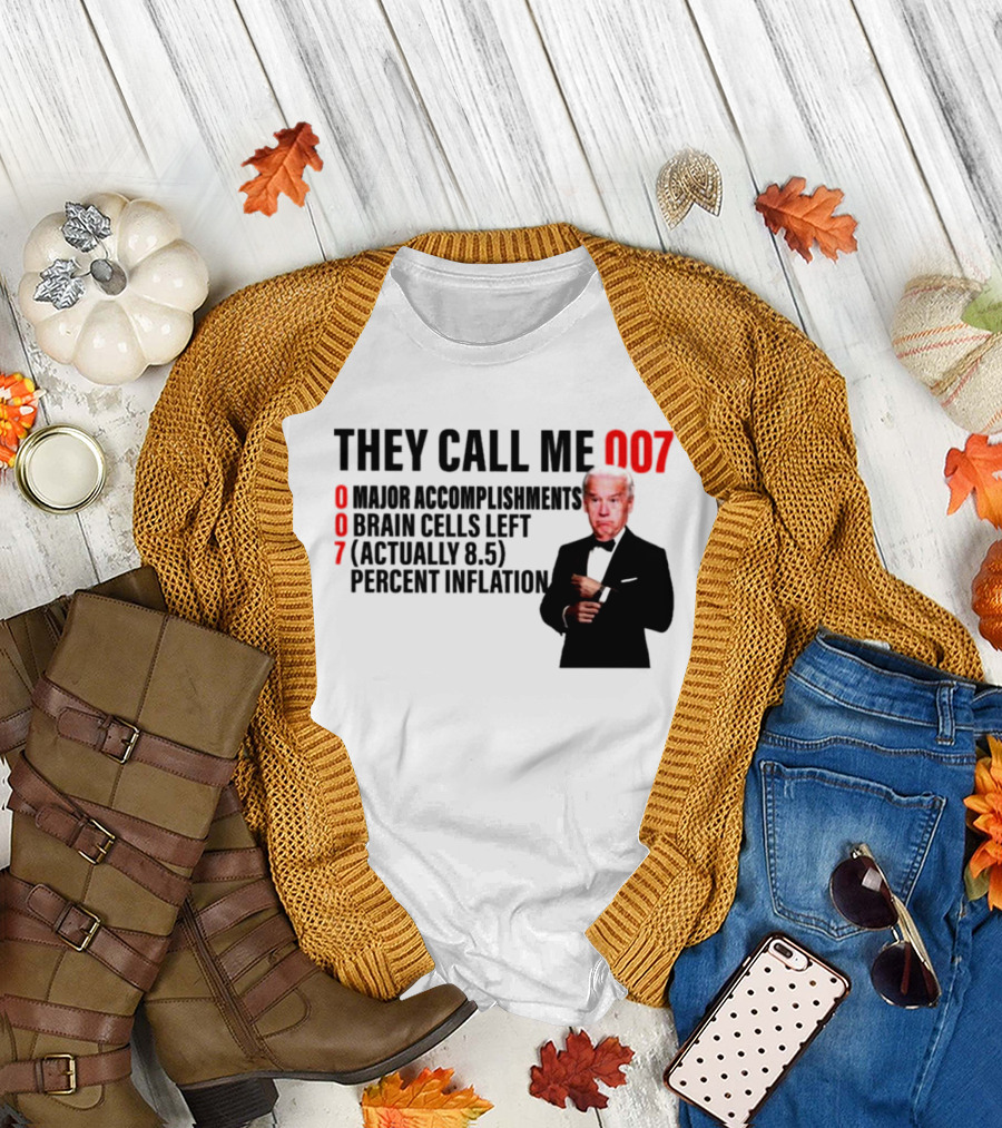 Joe Biden They Call Me 007 Major Accomplishments Brain Cells Left Percent Inflation T-Shirt