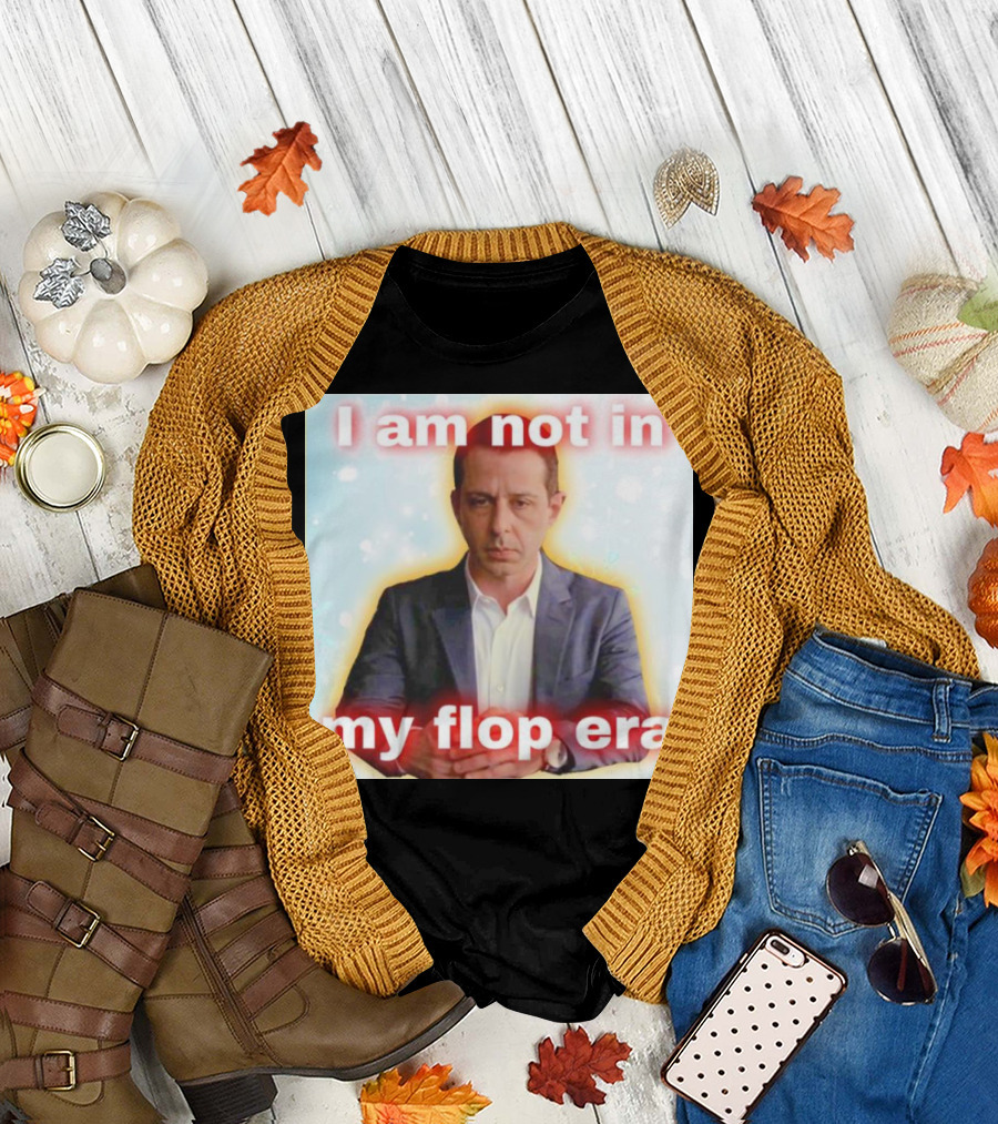 I Am Not In My Flop Era Kendall Roy T-Shirt