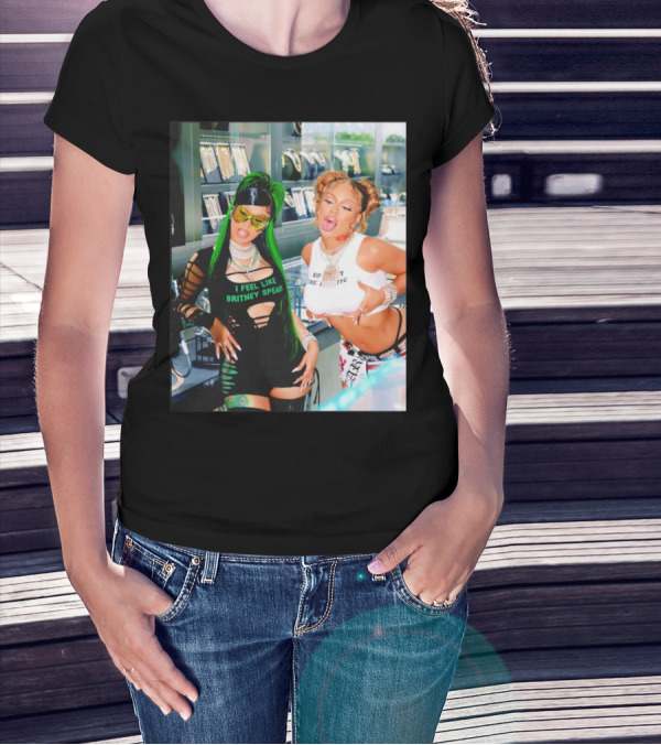 I Feel Like Britney Spears Rip Me Out The Plastic Put It On Da Floor Again Glorilla And Cardi T-Shirt