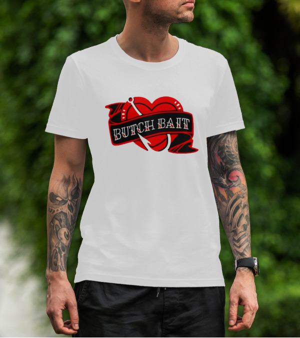 Butch Bait Heart With Fishing Hook Banner T-Shirt