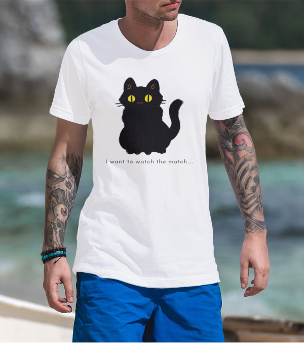 I Want To Watch The Match Black Cat With Yellow Eyes T-Shirt