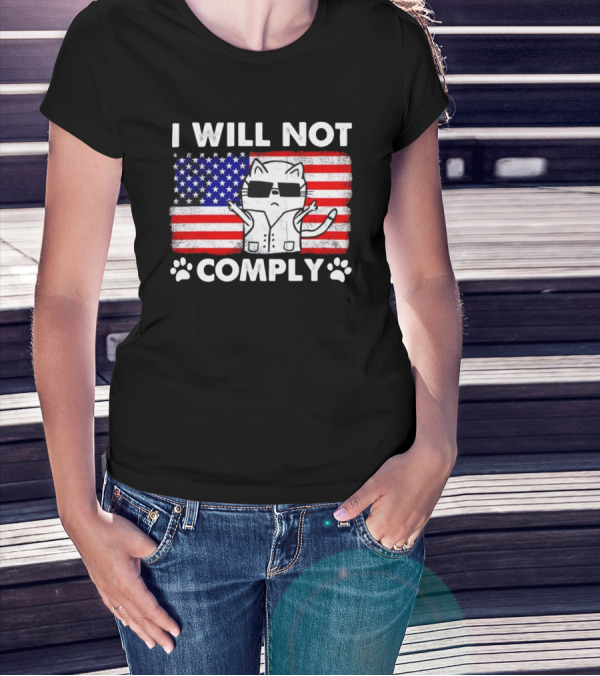 I Will Not Comply Cat With American Flag And Sunglasses T-Shirt