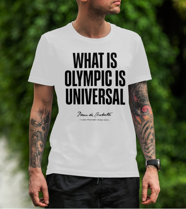 What Is Olympic Is Universal Paris 2024 Summer Olympics Pierre De Coubertin T-Shirt