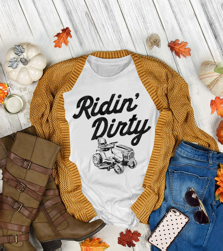 Ridin Dirty Tractor Mower T-Shirt
