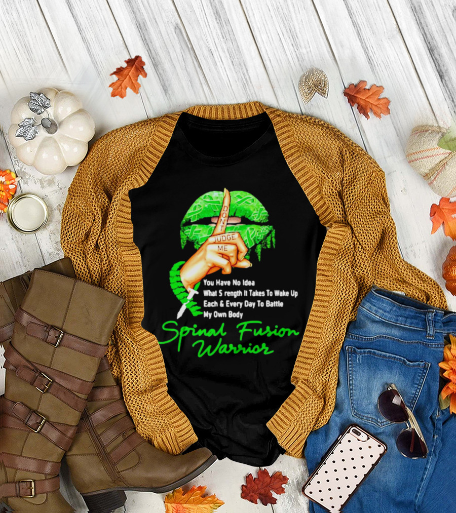 Lips Finger Don't Judge Me Spinal Fusion Warrior Strength Battle My Own Body T-Shirt