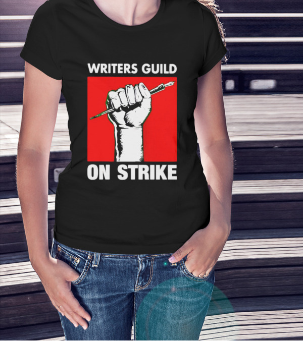 Writers Guild On Strike Raised Fist Pencil T-Shirt