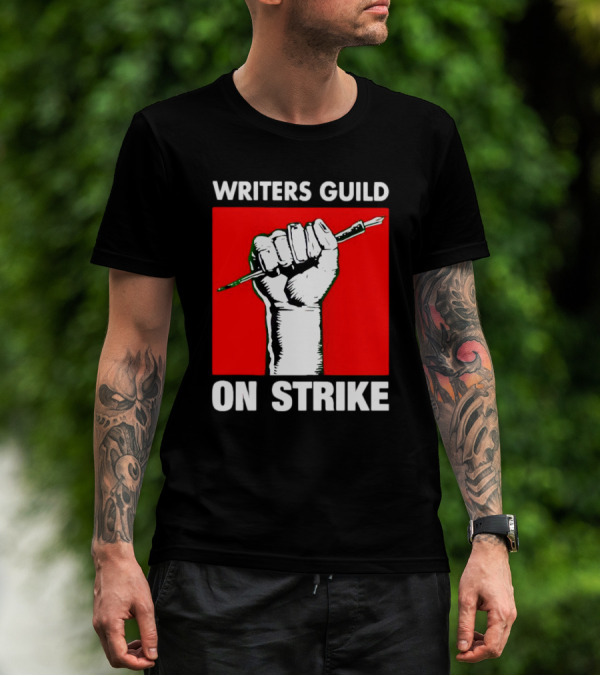 Writers Guild On Strike Raised Fist Pencil T-Shirt