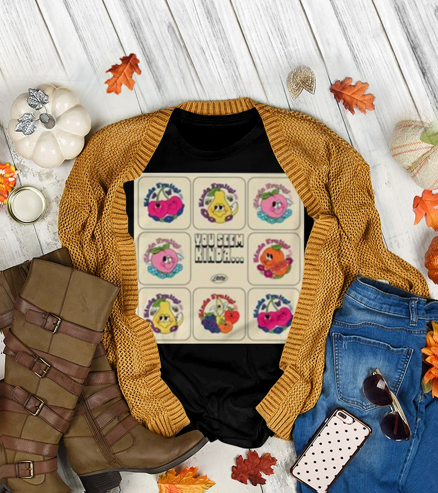 Kinda Fruity Cherry Pear Peach Cute Faces Vibes You Seem Kinda T-Shirt