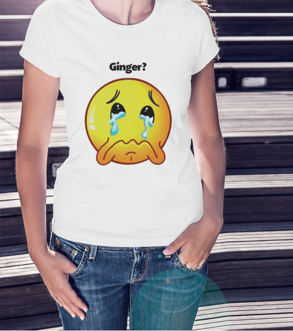 Ginger? Crying Emoji Face T-Shirt