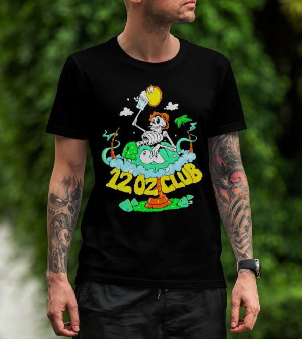 12 Oz Club Skeleton With Sunny Days Cheers Tropical Vibes T-Shirt