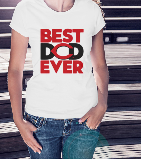 Best Dad Ever Cincinnati Reds T-Shirt