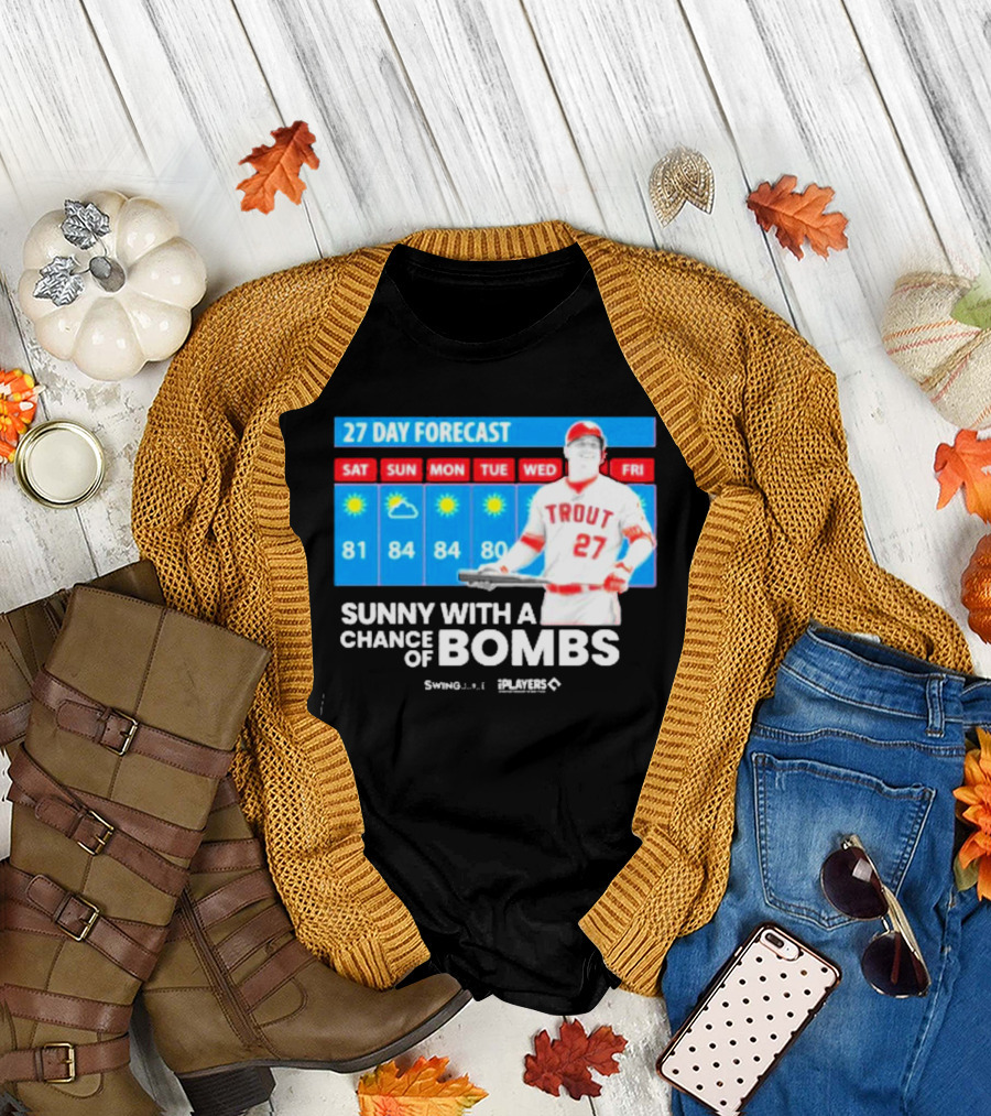 Trout 27 Day Forecast Sunny with a Chance of Bombs Players Swing T-Shirt