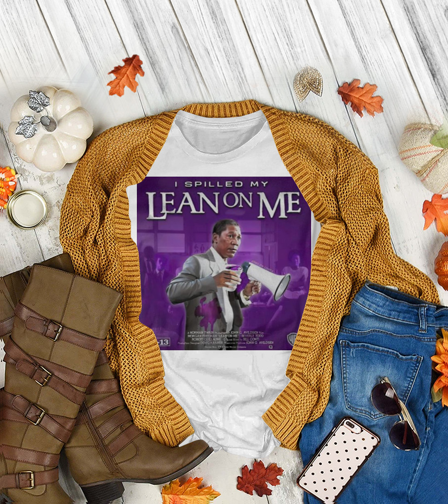 Joe Louis Clark I Spilled My Lean On Me PG-13 T-Shirt